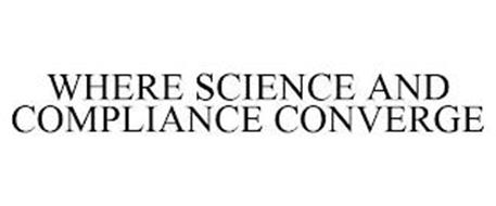 WHERE SCIENCE AND COMPLIANCE CONVERGE