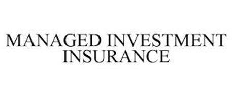 MANAGED INVESTMENT INSURANCE