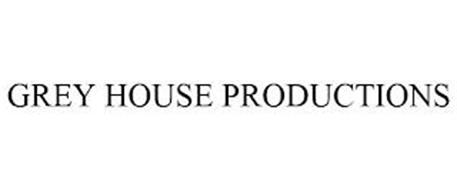GREY HOUSE PRODUCTIONS