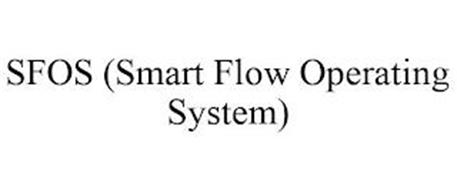SFOS (SMART FLOW OPERATING SYSTEM)