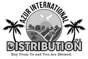 AZUR INTERNATIONAL DISTRIBUTION INC BUY FROM US AND YOU ARE BLESSED.