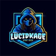 LUCIDKAGE STAY RICH