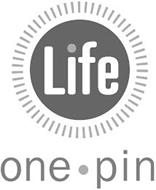 LIFE ONE · PIN