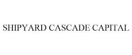 SHIPYARD CASCADE CAPITAL