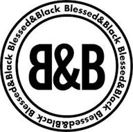 B&B BLESSED & BLACK