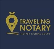 TRAVELING NOTARY NOTARY SIGNING AGENT