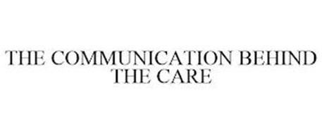 THE COMMUNICATION BEHIND THE CARE