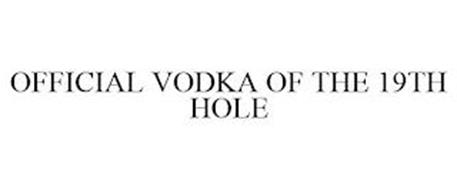 OFFICIAL VODKA OF THE 19TH HOLE