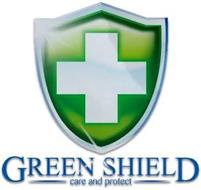 GREEN SHIELD CARE AND PROTECT