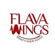 FLAVA WINGS WHAT'S YOUR FLAVA?
