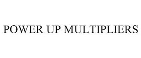 POWER UP MULTIPLIERS