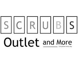 SCRUBS OUTLET AND MORE LOW PRICES EVERY DAY