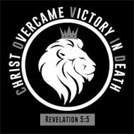 CHRIST OVERCAME VICTORY IN DEATH REVELATION 5:5