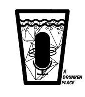 A DRUNKEN PLACE