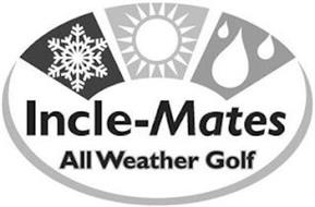 INCLE-MATES ALL WEATHER GOLF