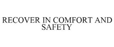 RECOVER IN COMFORT + SAFETY