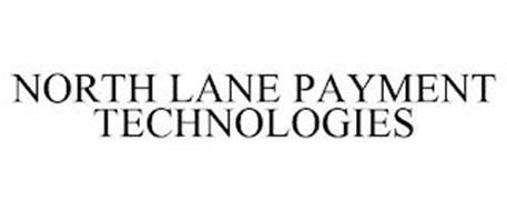 NORTH LANE PAYMENT TECHNOLOGIES