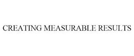 CREATING MEASURABLE RESULTS