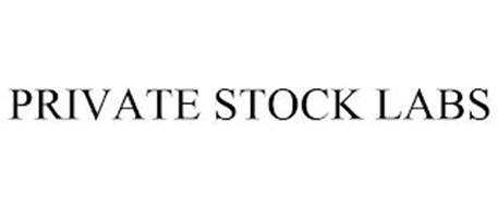 PRIVATE STOCK LABS