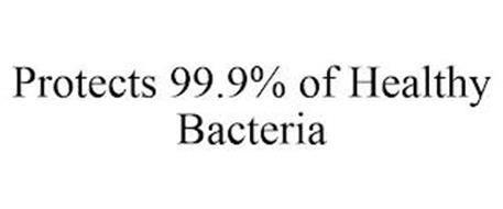 PROTECTS 99.9% OF HEALTHY BACTERIA