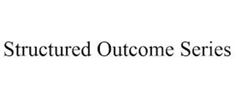 STRUCTURED OUTCOME SERIES