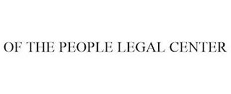 OF THE PEOPLE LEGAL CENTER