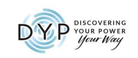 DYP DISCOVERING YOUR POWER YOUR WAY