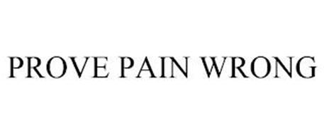PROVE PAIN WRONG