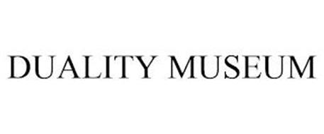 DUALITY MUSEUM