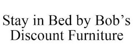 STAY IN BED BY BOB'S DISCOUNT FURNITURE