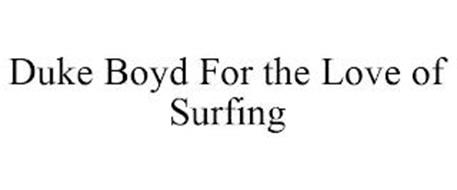 DUKE BOYD FOR THE LOVE OF SURFING
