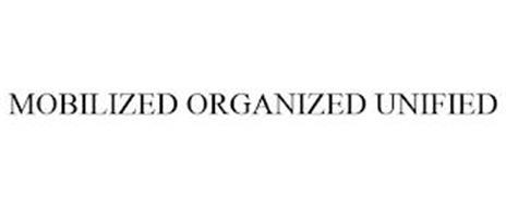 MOBILIZED ORGANIZED UNIFIED
