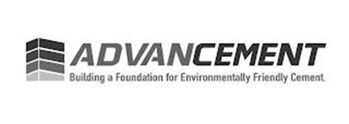 ADVANCEMENT BUILDING A FOUNDATION FOR ENVIRONMENTALLY FRIENDLY CEMENT