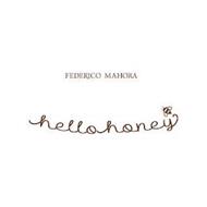 FEDERICO MAHORA HELLO HONEY