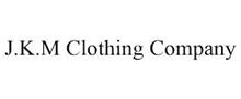 J.K.M CLOTHING COMPANY