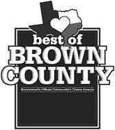 BEST OF BROWN COUNTY BROWNWOOD'S OFFICIAL COMMUNITY'S CHOICE AWARDS