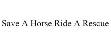 SAVE A HORSE RIDE A RESCUE