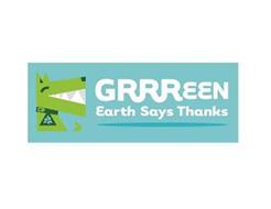 GRRREEN EARTH SAYS THANKS