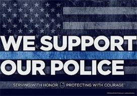 WE SUPPORT OUR POLICE SERVING WITH HONOR PROTECTING WITH COURAGE 2020. WE SUPPORT OUR POLICE LLC. ALL RIGHTS RESERVED. WECARE@WESUPPORTOURPOLICE.ORG