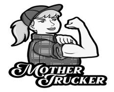 MOTHER TRUCKER
