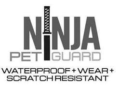 NINJA PET GUARD WATERPROOF + WEAR + SCRATCH RESISTANT