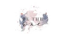BE THE ONE