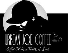URBEAN JOE COFFEE COFFEE "WITH A TOUCH OF SOUL"