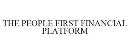 THE PEOPLE FIRST FINANCIAL PLATFORM
