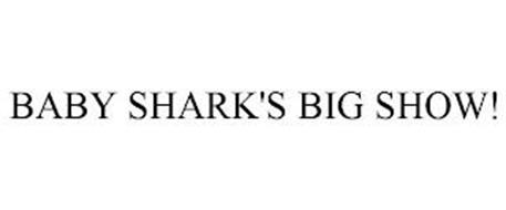 BABY SHARK'S BIG SHOW!