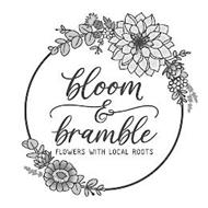 BLOOM & BRAMBLE FLOWERS WITH LOCAL ROOTS