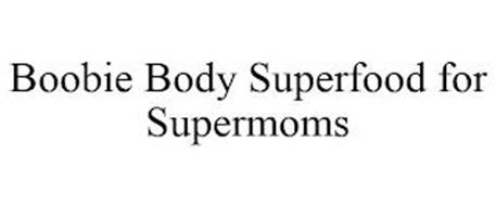 BOOBIE BODY SUPERFOOD FOR SUPERMOMS