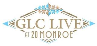 GLC LIVE AT 20 MONROE