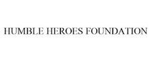 HUMBLE HEROES FOUNDATION