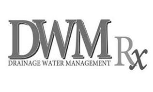 DWM RX DRAINAGE WATER MANAGEMENT